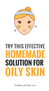 Try this effective homemade solution for Oily Skin and get Gorgeous and flawless skin naturally #beauty