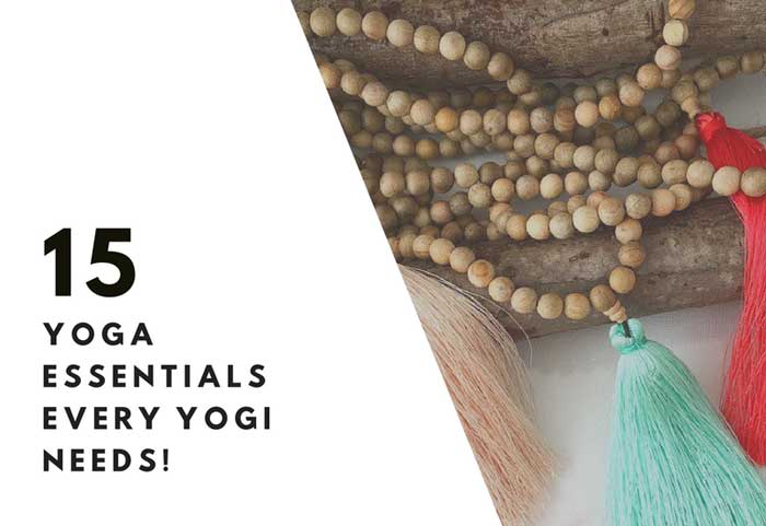 15 Yoga Essentials Every Yogi Needs In Her Life!