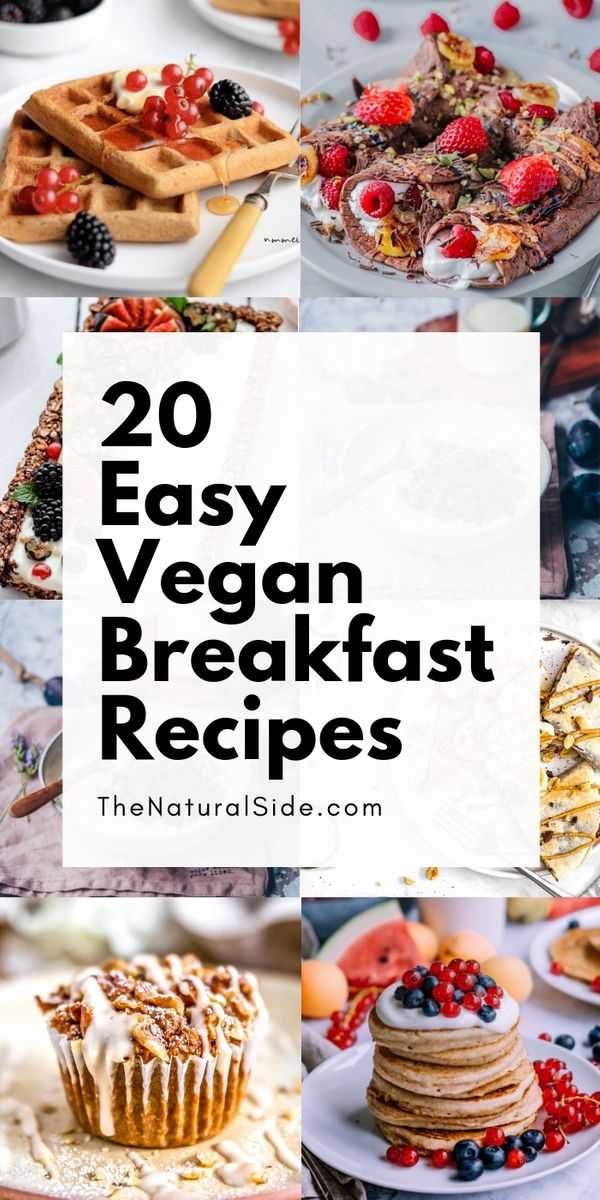 20 Easy Vegan Breakfast Recipes That Arent Boring Cereal The Natural